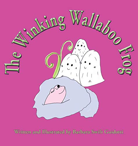 The Winking Wallaboo Frog [Hardcover]