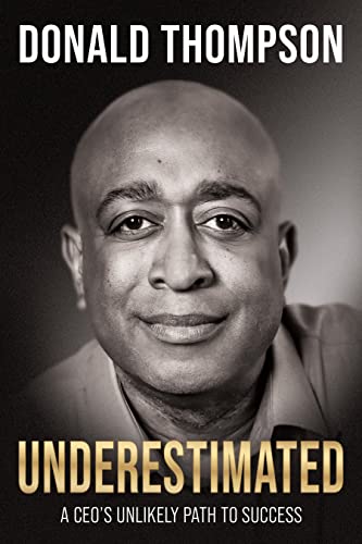 Underestimated A CEOs Unlikely Path to Success [Paperback]