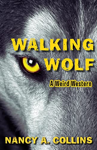 Walking Wolf A Weird Western [Paperback]