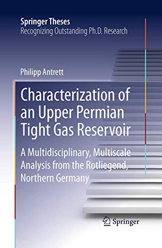 Characterization of an Upper Permian Tight Gas Reservoir: A Multidisciplinary, M [Paperback]