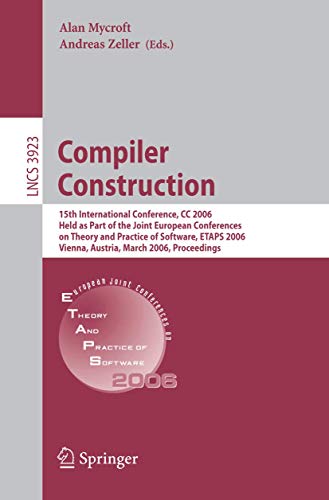 Compiler Construction: 15th International Conference, CC 2006, Held as Part of t [Paperback]