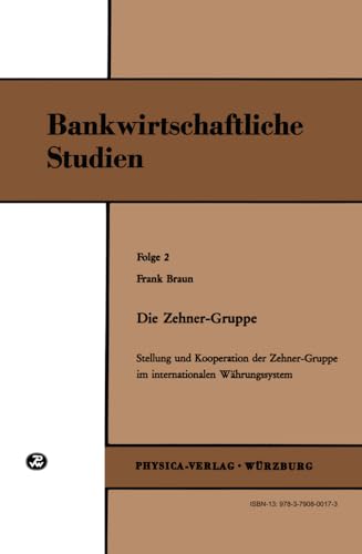 Die Zehner-Gruppe: Stellung und Kooperation der Zehner-Gruppe im internationalen [Paperback]