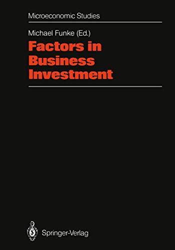 Factors in Business Investment: Papers of a Conference Held at the Science Centr [Paperback]