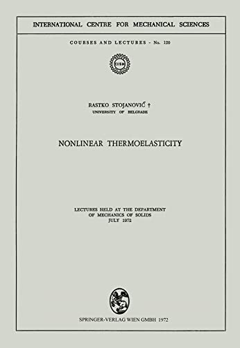 Nonlinear Thermoelasticity: Lectures Held at the Department of Mechanics of Soli [Paperback]