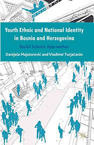 Youth Ethnic and National Identity in Bosnia and Herzegovina Social Science App [Paperback]