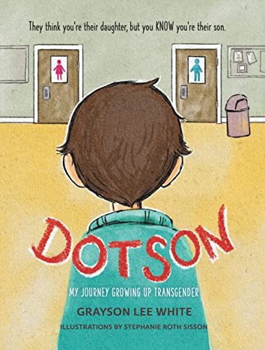 Dotson: My Journey Growing Up Transgender [Hardcover]