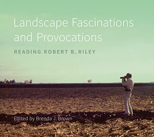 LANDSCAPE FASCINATIONS AND PROVOCATIONS