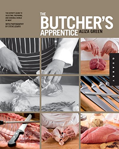 The Butcher's Apprentice: The Expert's Guide to Selecting, Preparing, an [Paperback]