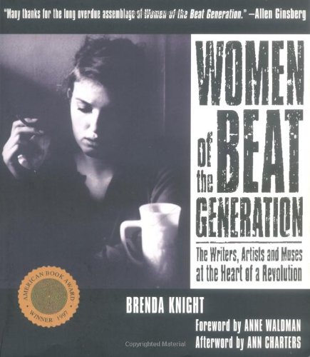 Women of the Beat Generation: The Writers, Ar