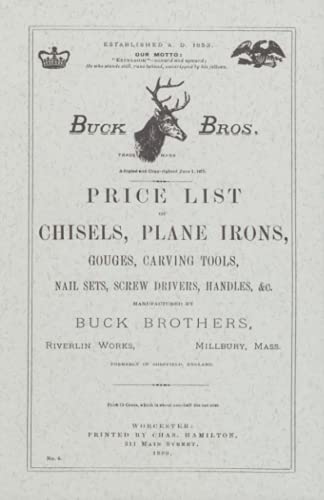 Buck Brothers Price List of Chisels, Plane Irons, Gouges, Carving Tools, Nail Se [Paperback]