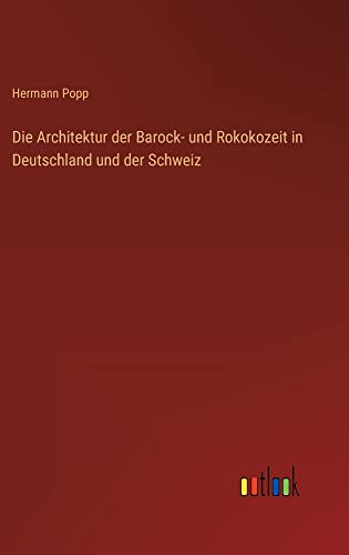 Die Architektur Der Barock- Und Rokokozeit In Deutschland Und Der Scheiz