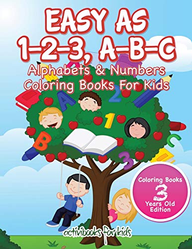 Easy As 1-2-3, A-B-C  Alphabets & Numbers Coloring Books for Kids - Coloring Bo [Paperback]