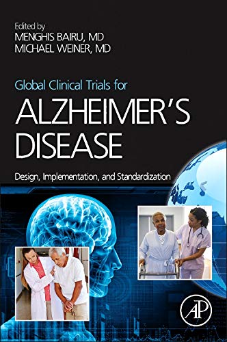 Global Clinical Trials for Alzheimer's Disease Design, Implementation, and Stan [Hardcover]