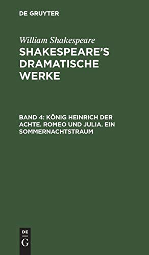 Knig Heinrich der Achte. Romeo und Julia. ein Sommernachtstraum  Aus [Dramati [Hardcover]