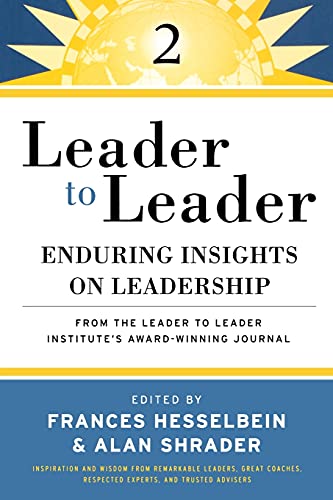 Leader to Leader Enduring Insights on Leadership from the Drucker Foundation's  [Paperback]