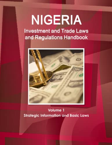 Nigeria Investment And Trade Las And Regulations Handbook (orld La Business L [Perfect Paperback]