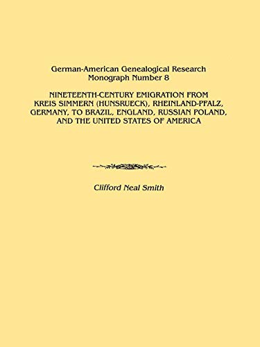 Nineteenth-Century Emigration From Kreis Simmern (hunsrueck), Rheinland-Pfalz, G [Paperback]