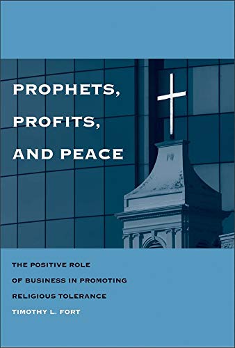 Prophets, Profits, and Peace The Positive Role of Business in Promoting Religio [Hardcover]