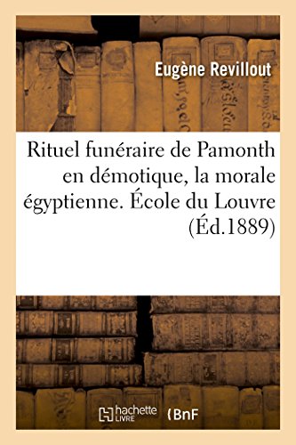 Rituel Funeraire De Pamonth En Demotique Avec Les Textes Hieroglyphiques Et Hier