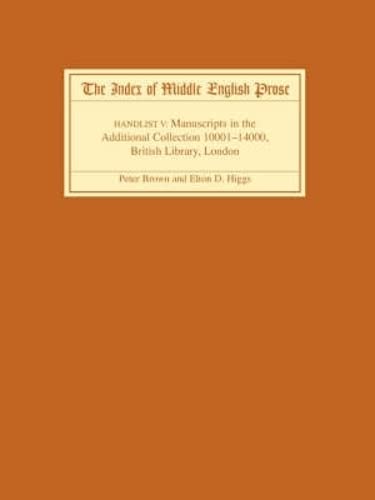 The Index of Middle English Prose Handlist V Manuscripts in the Additional Coll [Paperback]