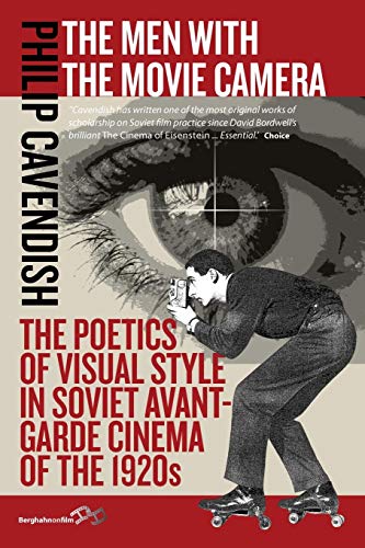 The Men ith the Movie Camera The Poetics of Visual Style in Soviet Avant-Garde [Paperback]