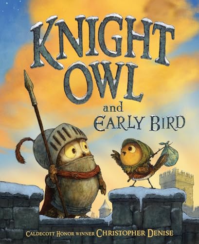 Knight Owl and Early Bird [Hardcover]