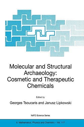 Molecular and Structural Archaeology: Cosmetic and Therapeutic Chemicals [Paperback]