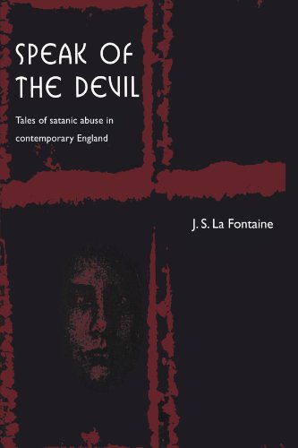 Speak of the Devil Tales of Satanic Abuse in Contemporary England [Paperback]