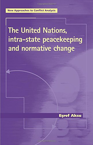 The United Nations, intra-state peacekeeping and normative change [Paperback]