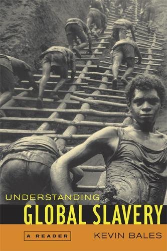 Understanding Global Slavery A Reader [Paperback]