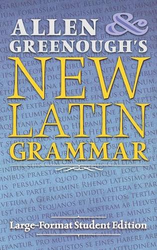 Allen And Greenough's Ne Latin Grammar Large-Format Student Edition [Hardcover]