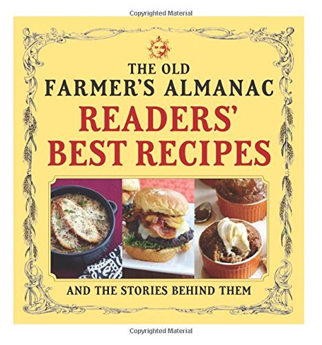 The Old Farmer's Almanac Readers' Best Recipes: and the Stories Behind Them [Paperback]