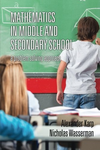 Mathematics In Middle And Secondary School A Problem Solving Approach [Paperback]