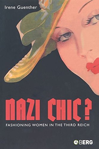 Nazi 'Chic' Fashioning Women in the Third Reich [Paperback]