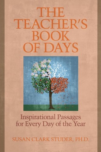 Teacher's Book of Days  Inspirational Passages for Every Day of the Year [Paperback]