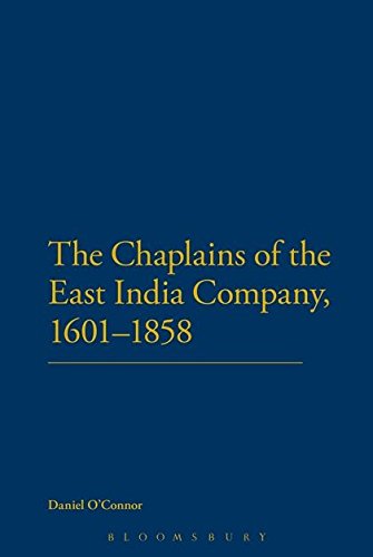 The Chaplains of the East India Company, 1601-1858 [Paperback]