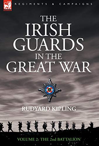 The Irish Guards In The Great War - Volume 2 - The Second Battalion [Hardcover]