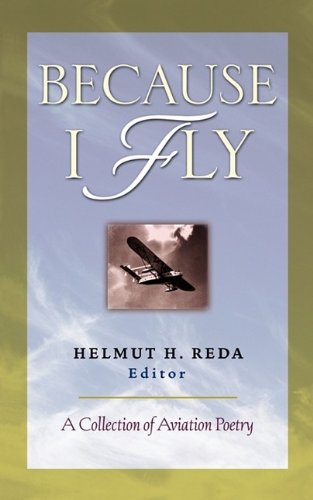 Because I Fly A Collection Of Aviation Poetry [Paperback]