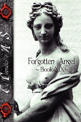 Forgotten Angel Book Xix Of The Chronicles Of Arsolon [Paperback]