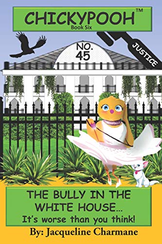 Bully in the White House  It's Worse Than You Think [Paperback]