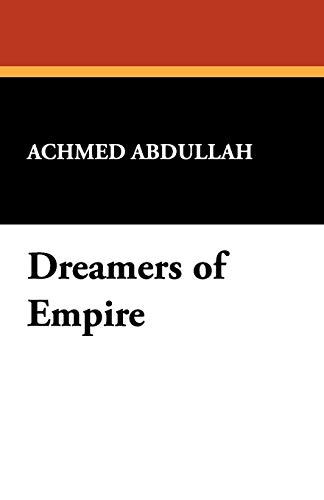 Dreamers Of Empire [Paperback]