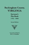 Buckingham County, Virginia Surveyor's Plat Book, 1762-1858 [Paperback]