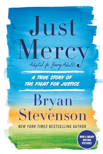 Just Mercy (Adapted for Young Adults): A True Story of the Fight for Justice [Paperback]