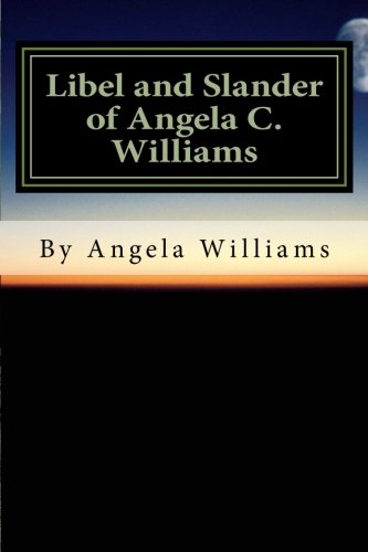 Libel And Slander Of Angela Williams [Paperback]