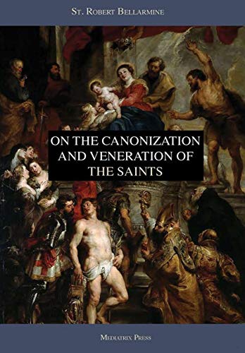 On the Canonization and Veneration of the Saints [Hardcover]