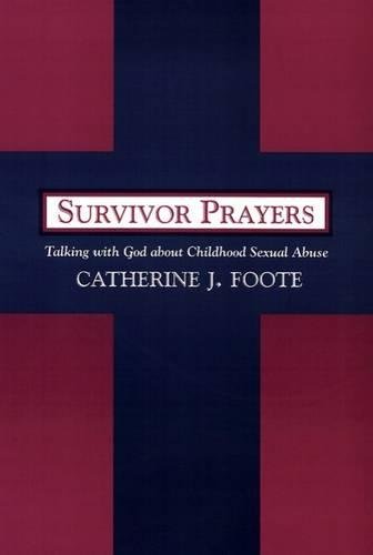 Survivor Prayers Talking ith God about Childhood Sexual Abuse [Paperback]