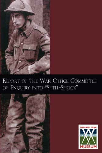 Report Of The War Office Committee Of Enquiry Into  shell-Shock  [Paperback]