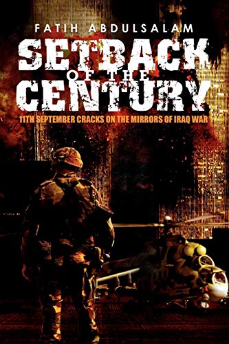 Setback Of The Century 11th September Cracks On The Mirrors Of Iraq War [Paperback]