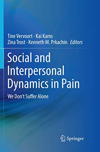 Social and Interpersonal Dynamics in Pain We Don't Suffer Alone [Paperback]