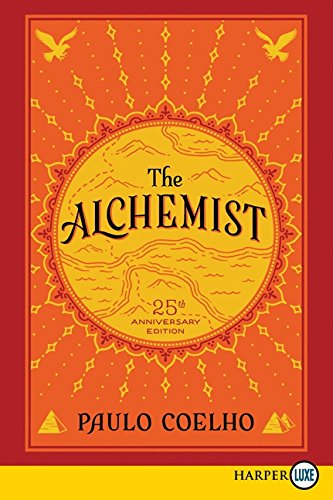 The Alchemist 25th Anniversary: A Fable About Following Your Dream [Paperback]